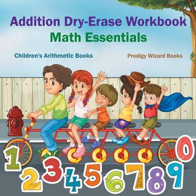 Book cover for Addition Dry-Erase Workbook Math Essentials Children's Arithmetic Books