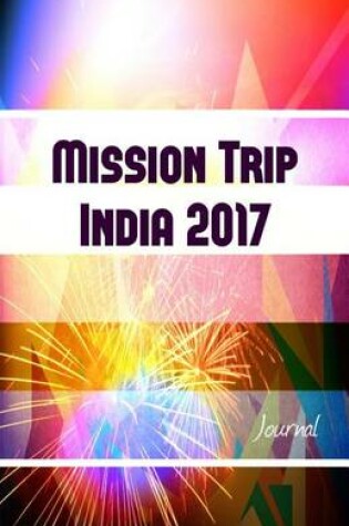 Cover of Mission Trip India 2017 Journal