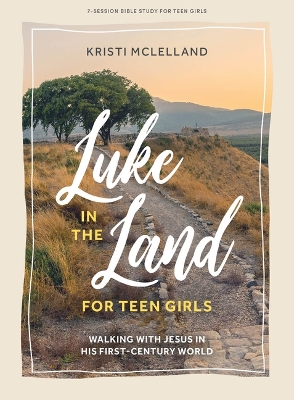 Book cover for Luke In The Land - Teen Girls' Bible Study Book