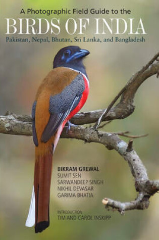Cover of A Photographic Field Guide to the Birds of India, Pakistan, Nepal, Bhutan, Sri Lanka, and Bangladesh