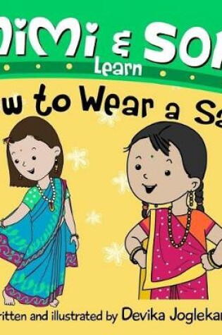 Cover of Mimi and Soni Learn How to Wear a Sari