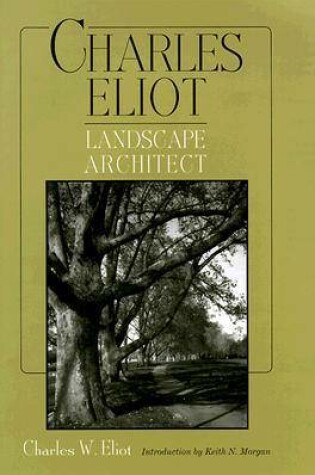 Cover of Charles Eliot, Landscape Architect