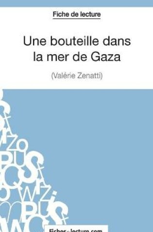 Cover of Une bouteille dans la mer de Gaza de Valérie Zénatti (Fiche de lecture)