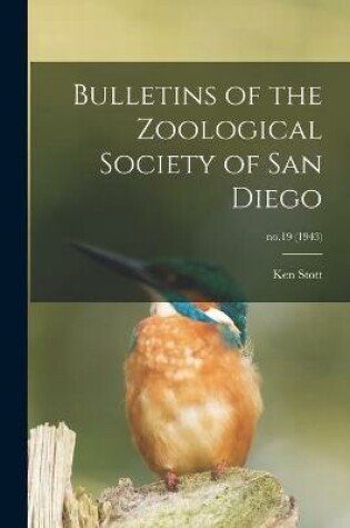 Cover of Bulletins of the Zoological Society of San Diego; no.19 (1943)