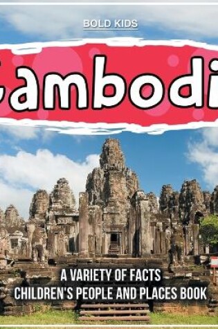 Cover of What Is In Cambodia? A Variety Of Facts Children's People And Places Book