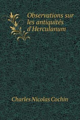 Cover of Observations sur les antiquités d'Herculanum