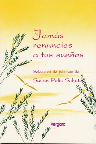 Cover of Jamas Renuncies a Tus Sueos