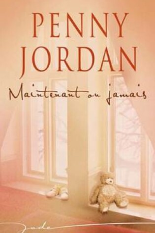 Cover of Maintenant Ou Jamais (Harlequin Jade)