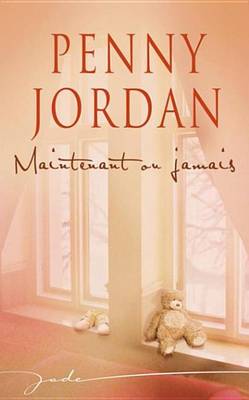 Book cover for Maintenant Ou Jamais (Harlequin Jade)
