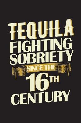 Book cover for Tequila Fighting Sobriety