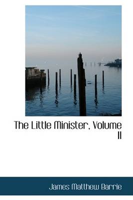 Book cover for The Little Minister, Volume II