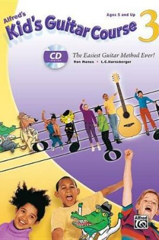 Cover of Alfred'S Kid's Guitar Course 3