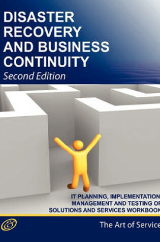 Cover of Disaster Recovery and Business Continuity It Planning, Implementation, Management and Testing of Solutions and Services Workbook Second Edition