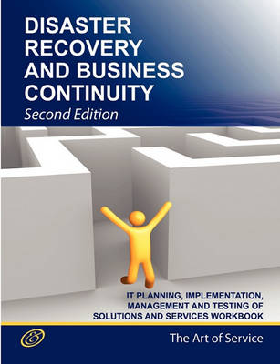 Book cover for Disaster Recovery and Business Continuity It Planning, Implementation, Management and Testing of Solutions and Services Workbook Second Edition