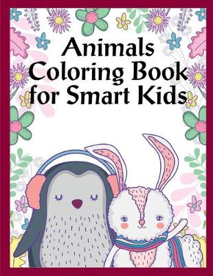 Cover of Animals Coloring Book For Smart Kids
