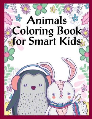 Book cover for Animals Coloring Book For Smart Kids