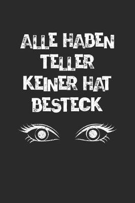 Book cover for Alle Haben Teller Keiner Hat Besteck