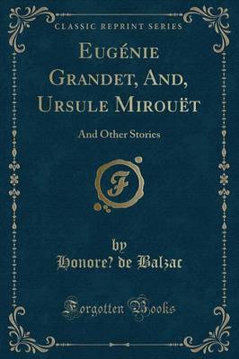 Book cover for Eugenie Grandet, And, Ursule Mirouet