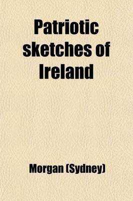 Book cover for Patriotic Sketches of Ireland