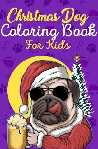 Cover of Christmas Dog Coloring Book For Kids