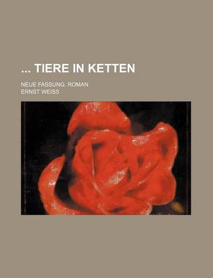 Book cover for Tiere in Ketten; Neue Fassung. Roman