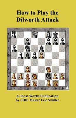 Book cover for How to Play the Dilworth Attack