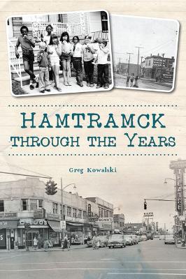 Book cover for Hamtramck Through the Years