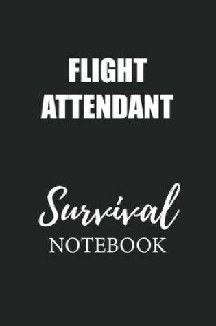 Cover of Flight Attendant Survival Notebook