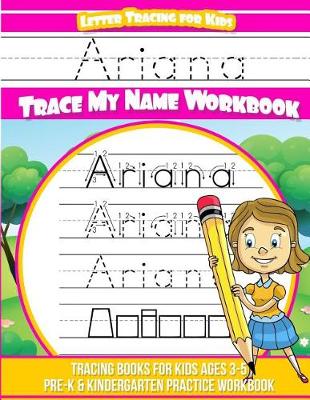 Cover of Ariana Letter Tracing for Kids Trace my Name Workbook