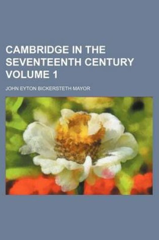 Cover of Cambridge in the Seventeenth Century Volume 1