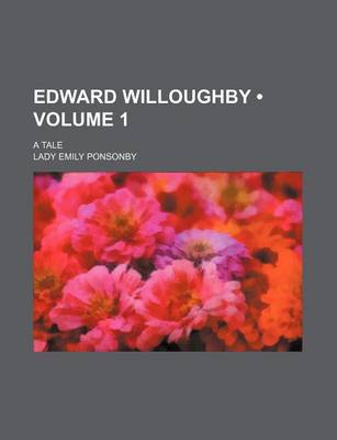 Book cover for Edward Willoughby (Volume 1); A Tale