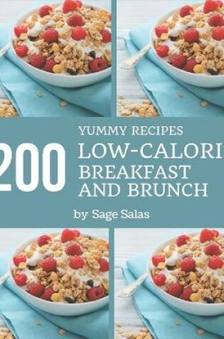 Cover of 200 Yummy Low-Calorie Breakfast and Brunch Recipes