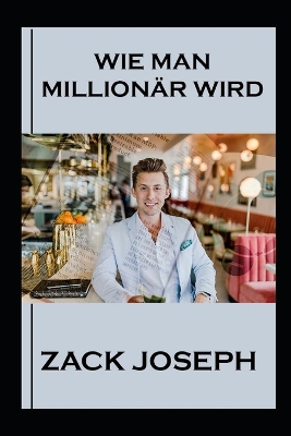 Book cover for Wie Man Millionär Wird