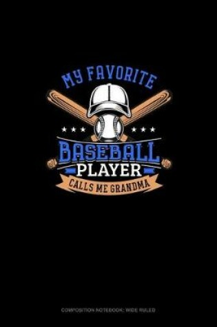 Cover of My Favorite Baseball Player Calls Me Grandma