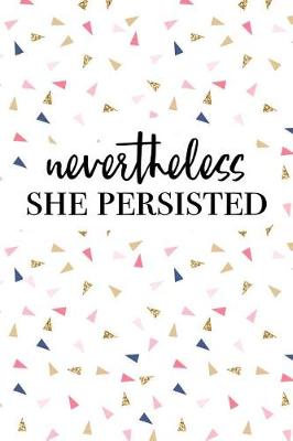 Book cover for Nevertheless She Persisted