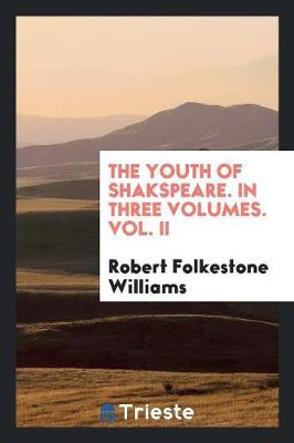 Book cover for The Youth of Shakspeare. in Three Volumes. Vol. II