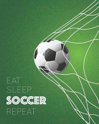 Book cover for Eat Sleep Soccer Repeat