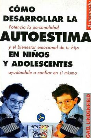 Cover of Como Desarrollar La Autoestima En Ninos y Adolescentes