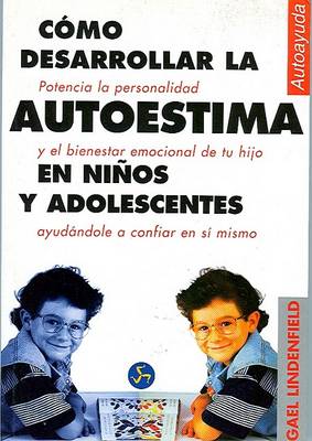 Cover of Como Desarrollar La Autoestima En Ninos y Adolescentes