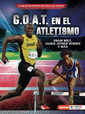 Book cover for G.O.A.T. en el atletismo (Track and Field's G.O.A.T.)