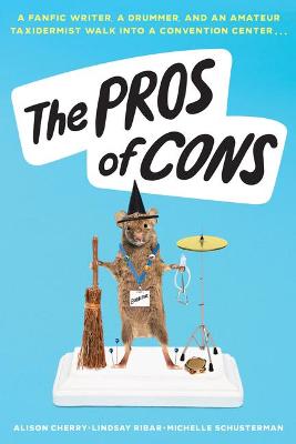 The Pros of Cons by Alison Cherry, Lindsay Ribar, Michelle Schusterman