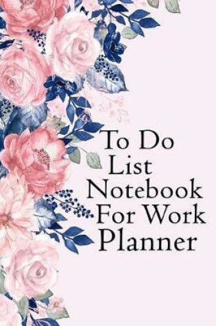 Cover of To Do List Notebook for Work Planner