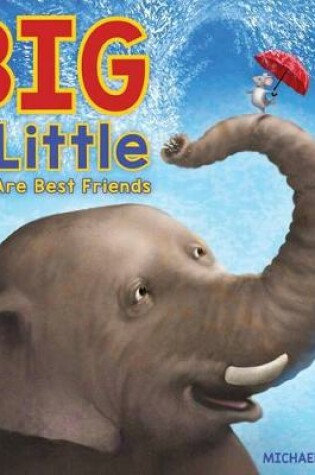 Cover of Big and Little Are Best Friends