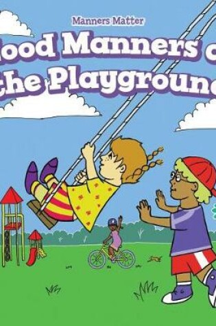 Cover of Good Manners at the Playground