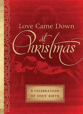 Book cover for Love Came Down at Christmas