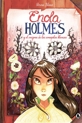 Cover of Enola Holmes y el enigma de las amapolas / Enola Holmes: The Case of the Bizarre Bouquets