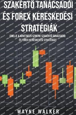 Book cover for Szak�rtő Tan�csad�i �s Forex Keresked�si Strat�gi�k