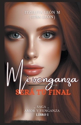 Book cover for Mi venganza será tu final