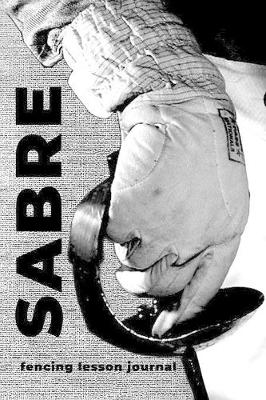 Cover of Sabre Fencing Lesson Journal