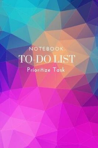 Cover of To-Do List Prioritize Task Notebook